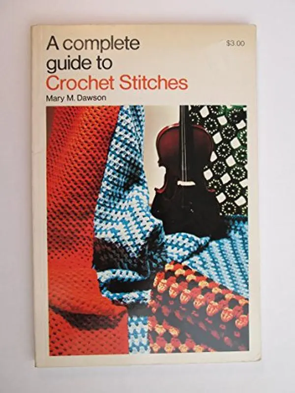 USED-A Complete Guide to Crochet Stitches by Mary Dawson (Paperback)