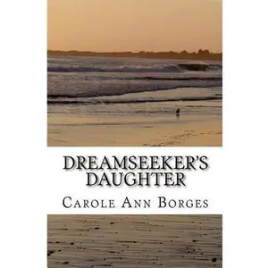 USED-Dreamseeker's Daughter: A nautical memoir about an eccentric family living aboard an old schooner boat on the Mississippi River and Gulf Coast by Borges, Carole Ann (Paperback)