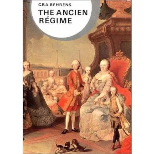 USED-Ancien Regime (Library of World Civilization) by C. B. A. Behrens (Paperback)