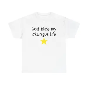 God Bless My Chungus Life Tshirt, 100% Cotton Funny Meme Shirt