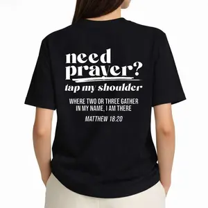 Need Prayer? Tap My Shoulder Matthew 18:20 Inspirational Christian Prayer Support And Biblical Verse Quote T-Shirt