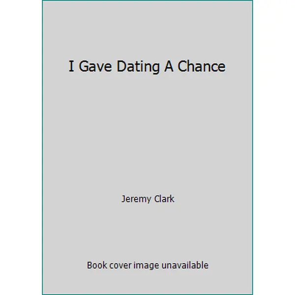 USED Book - I Gave Dating A Chance by Jeremy Clark (Hardcover) - english