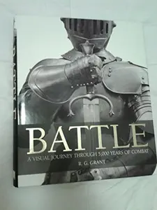 USED-BATTLE A Visual Journey Through 5,000 Years of Combat by R.G. Grant (2008-05-03) by R.G. Grant (Hardcover)