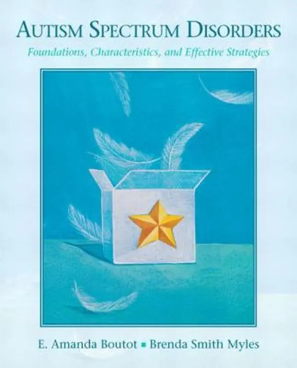 USED-Autism Spectrum Disorders: Foundations, Characteristics, and Effective Strategies by E. Amanda Boutot (Paperback)