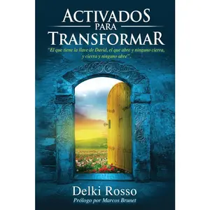 USED-Activados para Transformar: el que tiene la llave de David, el que abre y ninguno cierra, y cierra y ninguno abre by Delki Rosso (Paperback)