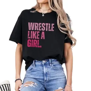 Girls Wrestling Shirt Wrestle Like A Girl, Perfect Gift For High School Wrestlers Tshirt Cotton Fit