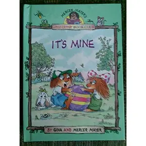 USED-It's Mine (Little Critter Book Club) by Gina Mayer (Hardcover)