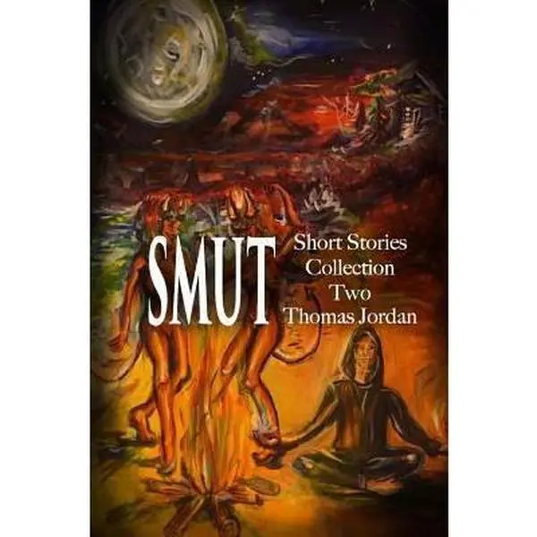 USED-Short Stories Collection Two: SMUT (Black and White) by Jordan, Thomas (Paperback)