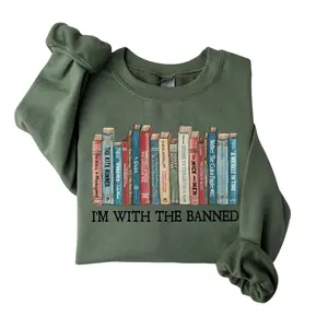 I'm With The Banned Sweatshirt - Book Lover Sweatshirt - Reading Sweatshirt - Bookish Sweater - Gift For Book Lover