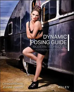USED-Dynamic Posing Guide: Modern Techniques for Digital Photographers by Stidham, Craig (Paperback)