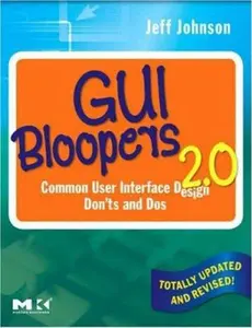 USED-GUI Bloopers 2.0: Common User Interface Design Don'ts and DOS by Johnson, Jeff (Paperback)