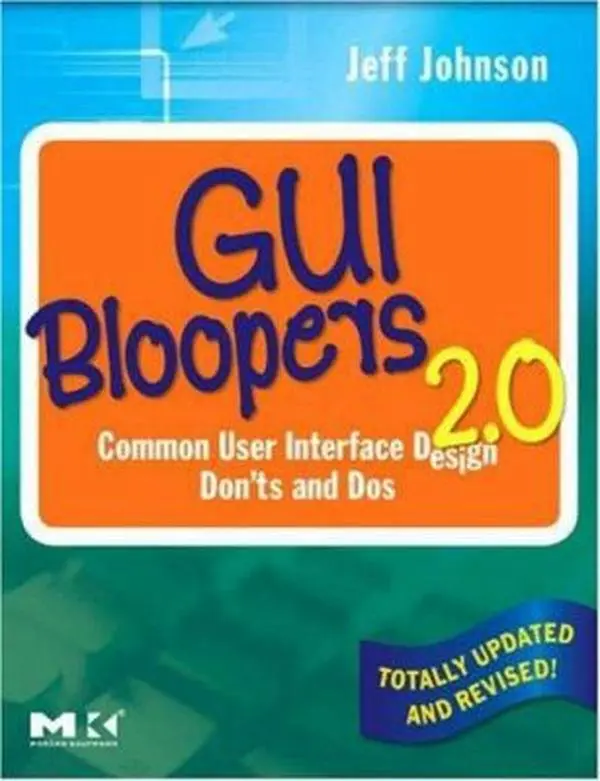 USED-GUI Bloopers 2.0: Common User Interface Design Don'ts and DOS by Johnson, Jeff (Paperback)
