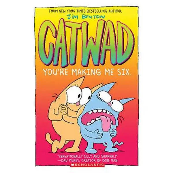You're Making Me Six: A Graphic Novel (Catwad #6): Volume 6 -- Jim Benton, Paperback