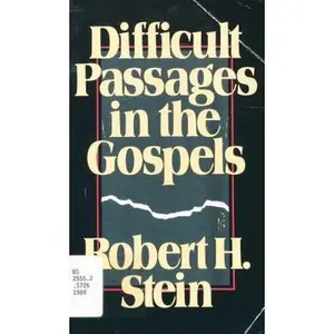 USED Book - Difficult Passages in the Gospels by Robert H. Stein (Paperback) - english