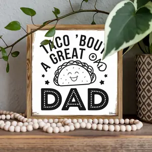 2D Flat, 1pc, a Wooden Framed Sign Saying 'Taco Bout A Great Dad', Ideal for Father'S Day. This Inspirational Art Serves As a Desktop Decoration for Both Dads And Moms, Making It a Perfect for Family Gift, Measuring 8X8 Inches