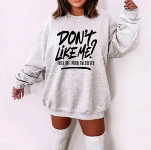 Dont Like Me Foff Problem Solved Humor Shirt