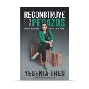 Yesenia Then - Reconstruye con Los Pedazos: A Story of Hope and Family