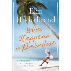 USED-What Happens in Paradise by Hilderbrand, Elin (Paperback)