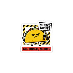 No Taco Tariffs Sticker | taco pun, tariff backtrack political meme