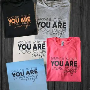 YOU ARE enough t-shirt positive thoughts Tops Womenswear Casual Clothing Comfortable Cotton Day Jeans Fashion Elegant Piece