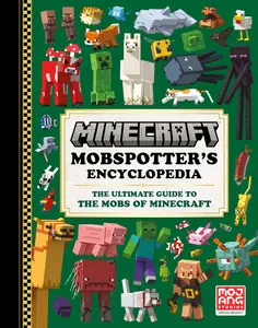 Minecraft: Mobspotter's Encyclopedia: The Ultimate Guide to the Mobs of Minecraft -- Mojang Ab - Hardcover