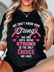 100% Cotton Unisex Being Strong Quote Pink Inspirational Breast Cancer Gifts Round Neck Short Sleeve T-Shirt Women's Men Graphic Tee