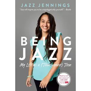 USED-Being Jazz: My Life as a (Transgender) Teen by Jennings, Jazz (Paperback)