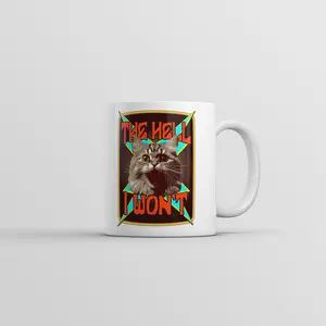 The Hell I Wont Mug Funny Crazy Cat Graphic Coffee Cup - 11oz Funny Coffee Mugs Ceramic Printed Drinkware Cup