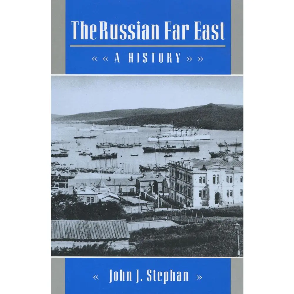 USED-The Russian Far East: A History by Stephan, John J. (Paperback)