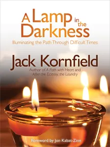USED-A Lamp in the Darkness: Illuminating the Path Through Difficult Times by Kornfield, Jack (Paperback)