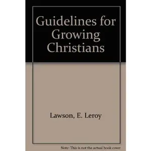 USED-Guidelines for Growing Christians by E. Leroy Lawson (Paperback)