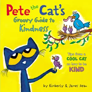 Pete the Cat’s Groovy Guide to Kindness (Pete the Cat) by James Dean||James Dean||Kimberly Dean [Hardback Book]