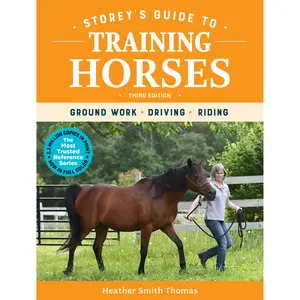 Storey's Guide to Training Horses, 3rd Edition by Heather Smith Thomas [Paperback Book]