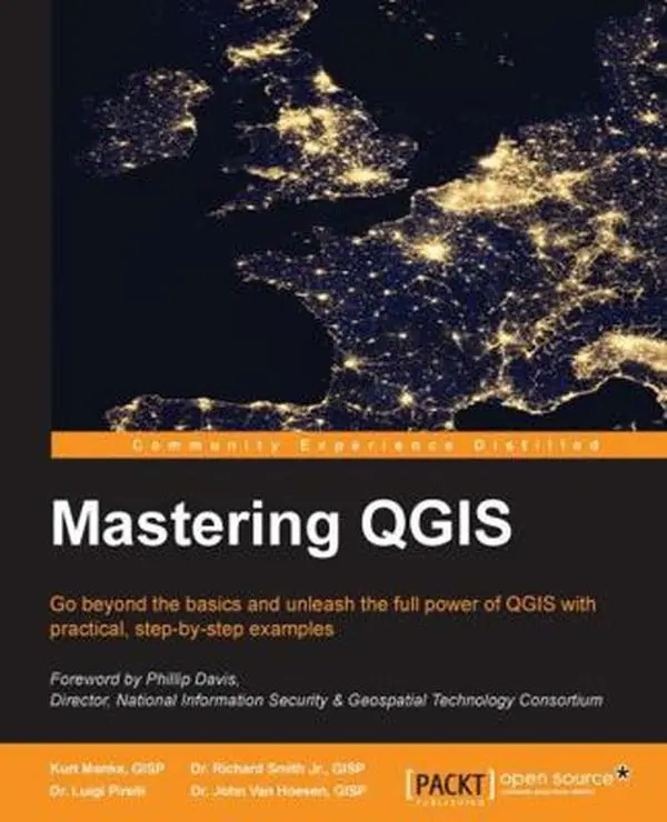 Used QGIS Tutorial Book - Mastering QGIS (420pp, Softcover) by Kurt Menke (Packt Publ.) - Practical, Step-by-Step Examples to Go Beyond Basics & Unleash Full Power