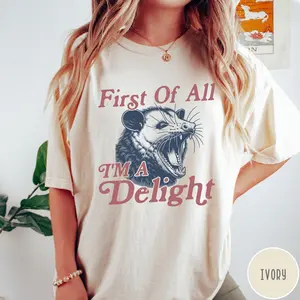 I'm a Delight Comfort Colors® T-Shirt, First of All, Vintage Possum Tshirt, Funny Retro Shirt, Graphic Tee, Funny Women's Aesthetic Tshirt
