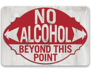 No Alcohol Beyond This Point - Metal Sign