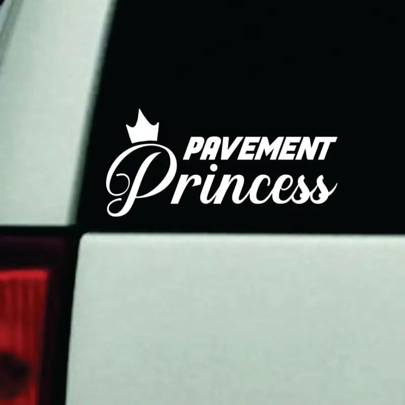 Pavement Princess Car Decal Truck Bumper Sticker Window Windshield Vinyl Funny Men Girls
