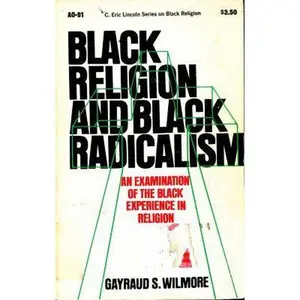 USED Book - Black Religion and Black Radicalism (C. Eric Lincoln Series on Black Religion) by Gayraud S. Wilmore (Paperback) - english