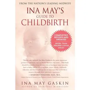 Ina May's Guide to Childbirth: Updated with New Material -- Ina May Gaskin, Paperback