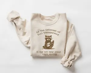 In The Insterest Of Full Transparency It Was Not Easy Peasy Lemon Squeezy Vintage Raccoon Sweatshirt, Retro 90s Raccoon Shirt, Trash Panda Womenswear Crewneck Hoodie Tee Tops Underwear Women Lady