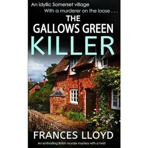 USED-THE GALLOWS GREEN KILLER an enthralling British murder mystery with a twist (Detective Inspector Jack Dawes Mystery) by FRANCES LLOYD (Paperback)