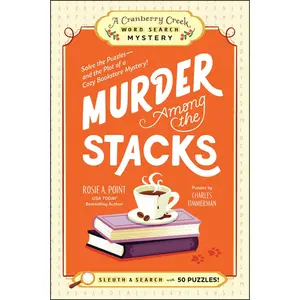 m*rd*r Among the Stacks: Book 1: Solve the Puzzles--And the Plot of a Cozy Bookstore Mystery! -- Rosie A. Point - Paperback