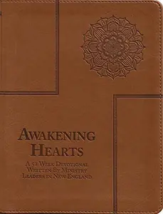 USED-Awakening Hearts: A 52 Week Devotional Written By Ministry Leaders in New England (Unknown)