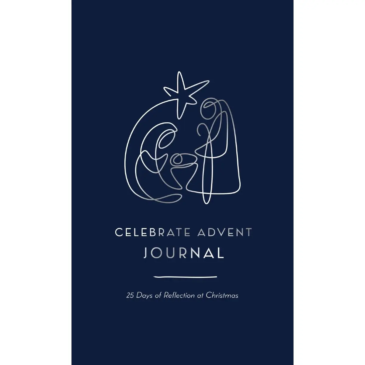 Celebrate Advent Journal: 25 Days of Reflection at Christmas
