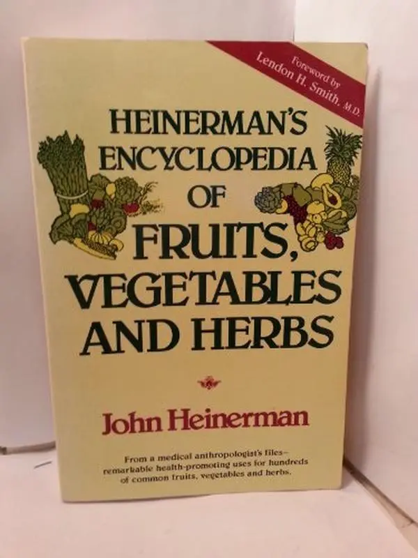 USED Book - HEINERMAN'S ENCYCLOPEDIA OF FRUITS, VEGETABLES AND HERBS by John Heinerman (Paperback) - english