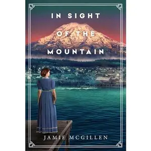 USED-In Sight of the Mountain by McGillen, Jamie (Paperback)