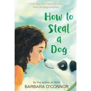 USED-How to Steal a Dog by O'Connor, Barbara (Paperback)