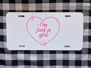 I’m just a girl cute front license plate | car tag | vanity plate | front license plate | cute car tag | cute vanity plate