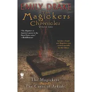 USED-The Magickers Chronicles: Volume One by Drake, Emily (Mass Market Paperback)