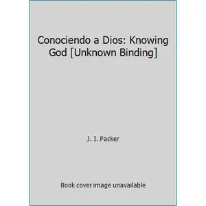 USED Book - Conociendo a Dios: Knowing God [Unknown Binding] by J. I. Packer (Paperback) - Spanish